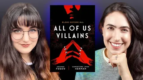 Authors Christine Lynn Herman and Amanda Foody and their book, All of Us Villains