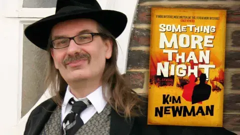 Author and movie critic Kim Newman and his latest novel, Something More Than Night