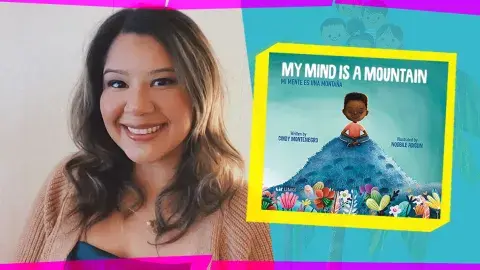 Author and mental health therapist Cindy Montenegro and her book My Mind is a Mountain/Mi mente es una montaña