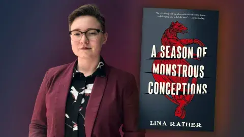 Author Lina Rather and her newest book, A Season of Monstrous Conceptions