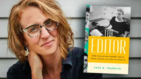Author Sara B. Franklin and her latest book, The Editor: How Publishing Legend Judith Jones Shaped Culture in America