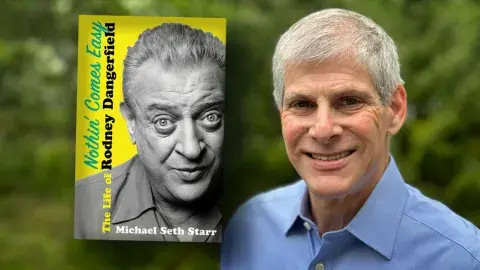 Author Michael Seth Starr and his latest book, Nothin' Comes Easy: The Life of Rodney Dangerfield
