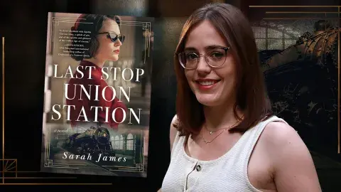Author Sarah James and her latest novel, Last Stop Union Station