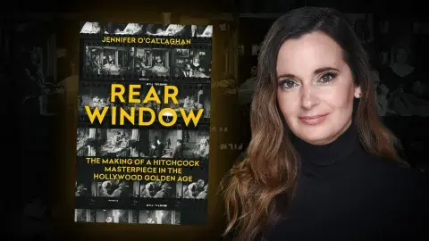 Writer Jennifer O'Callaghan and her latest book, Rear Window: The Making of a Hitchcock Masterpiece in the Hollywood Golden Age