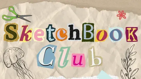 Magazine clippings spelling out "Sketchbook Club". Clipart of art supplies and doodles throughout.