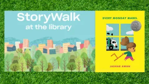 An illustration of a city park and sky with the text "Storywalk at the library" beside the cover of Every Monday Mabel by Jashar Awan