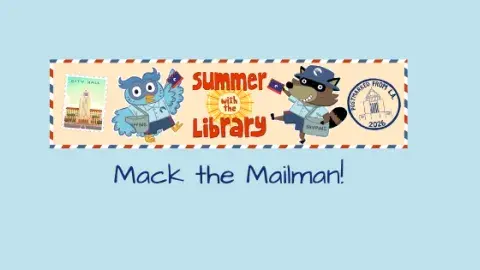 Summer with the Library graphic on a blue background with the text "Mack the Mailman"