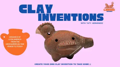 red clay bird shaped ocarina with blue text reading clay inventions with Taty Hernandez and other text about the program