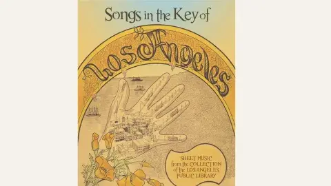 historic sheet music cover that reads "songs in the key of Los Angeles"