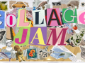 collaged artwork with the text "collage jam" overlayed.